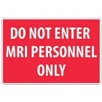 MRI Sign "Do Not Enter MRI Personnel Only"