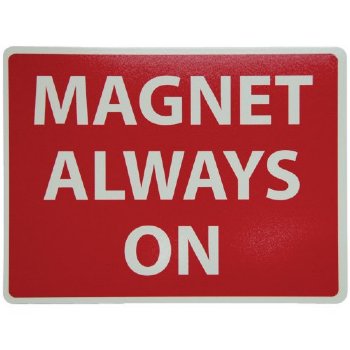 MRI Luminous 1 Sided Sign, "Magnet Always On"