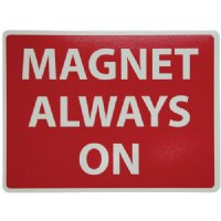 MRI Luminous 1 Sided Sign, "Magnet Always On"