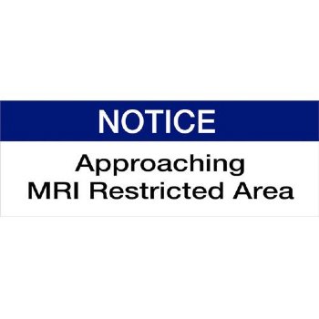 MRI Non-Magnetic "NOTICE Approaching MRI Restricted Area" Sticker