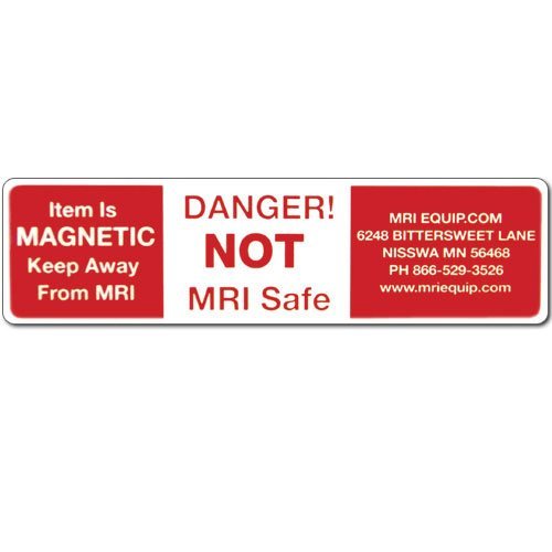 MRI Non-Magnetic Warning Stickers Danger! NOT MRI Safe