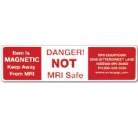 MRI Non-Magnetic Warning Stickers "Danger! NOT MRI Safe" 4" x 6"
