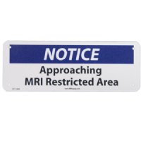 MRI Non-Magnetic "Notice, Approaching MRI Restricted Area" Sign