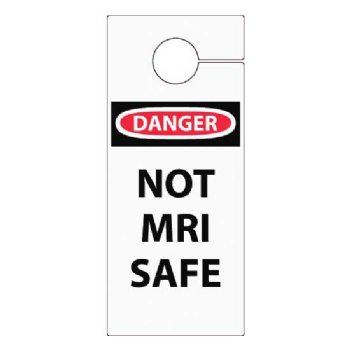 "Danger! Not MRI Safe" Warning Hang Signs