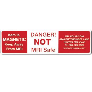 MRI Non-Magnetic Warning Stickers "Danger! NOT MRI Safe" 1 1/2" x 6"