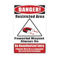 MRI Plastic Warning Sign "No Unauthorized Entry"