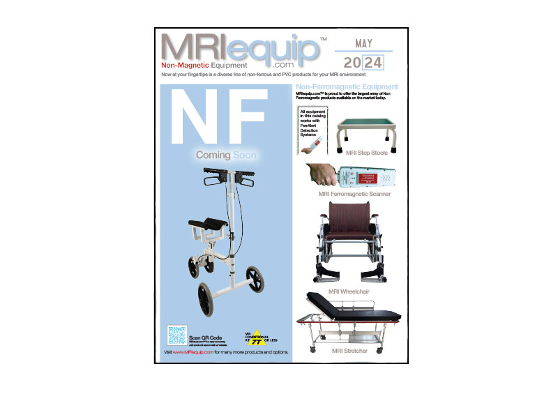 Non-Ferromagnetic equipment that was designed specifically to go into MRI Suites